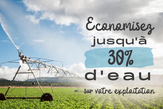 economisez 30% d'eau pour l'irigation